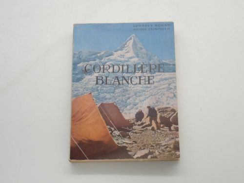 Portada del libro de Cordillère blanche. Expédition franco-belge à la Cordillère des Andes (1951). Récit précédé d'un poème...