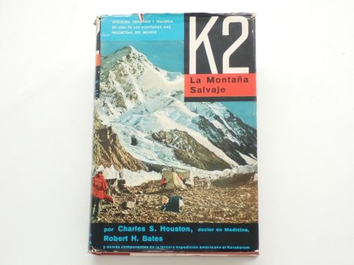 Portada del libro de K2. La montaña salvaje. Por... y los componentes de la tercera expedición americana al Karakorum