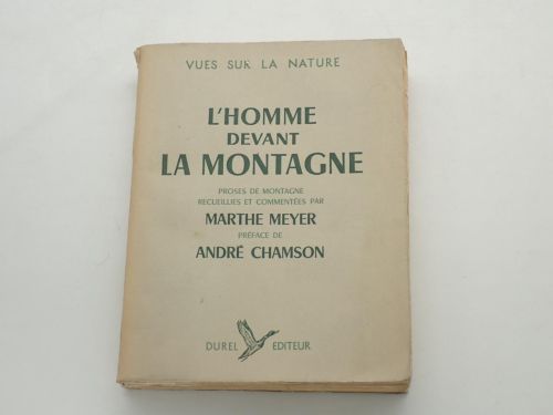 Portada del libro de L'Homme devant la montagne. Proses de montagne recueillies et commentées par... Préface de André Chamson