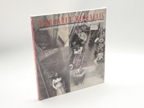 Margaret Michaelis. Fotografía, vanguardia y política en la Barcelona de la República [CATÁLOGO EXPOSICIÓN. EJEMPLAR NUEVO, SIN ABRIR]