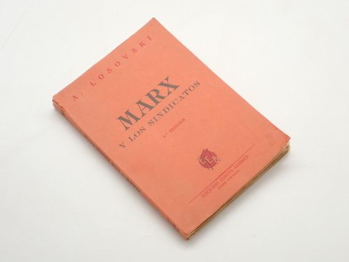 Marx y los sindicatos. El marxismo revolucionario y el movimiento sindical. Tercera edición