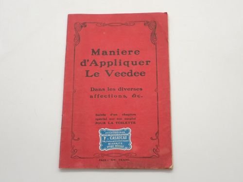 Manières d'appliquer le Veedee dans les diverses affections, etc... avec chapitre spécial traitant de son emploi pour la toilette
