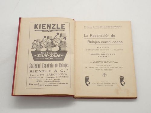 La reparación de relojes complicados. Manual de instrucciones prácticas para relojeros. Con un apéndice de todas las tablas en uso práctico para el relojero