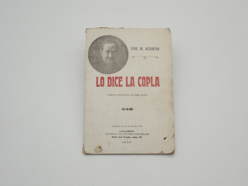 Portada del libro de Lo dice la copla. Comedia dramática en tres actos y en prosa. Estrenada con grandioso éxito en el Coliseo...