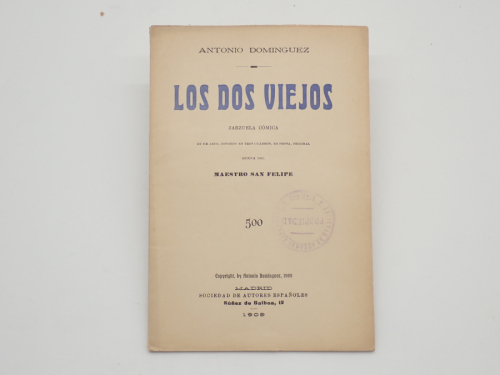 Portada del libro de Los dos viejos. Zarzuela cómica en un acto, dividido en tres cuadros, en prosa. Música del maestro San...