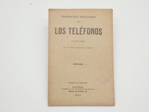 Portada del libro de Los teléfonos. Juguete cómico en un acto y en prosa. Estrenado con gran éxito en el Teatro Romero de...