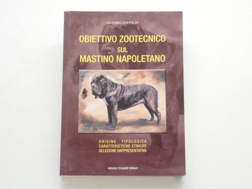 Obiettivo zootecnico sul mastino napoletano. Origine tipologica, caratteristiche etniche, selezione rappresentativa