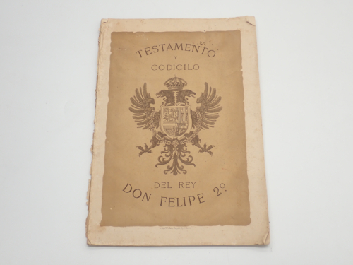 Portada del libro de Testamento y codicilo del rey don Felipe II. Copia exacta tomada del original que existe en el archivo...