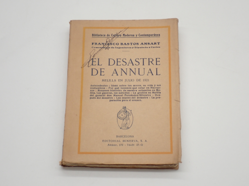 Portada del libro de El desastre de Annual. Melilla en julio de 1921. Antecedentes: ideas sobre los moros, su vida y sus...