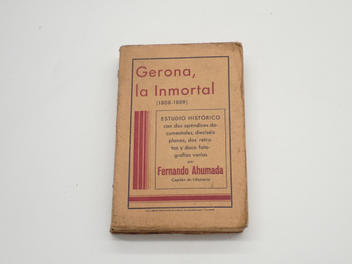 Portada del libro de Gerona, la inmortal (1808-1809). Estudio histórico con dos apéndices documentales, dieciséis planos,...