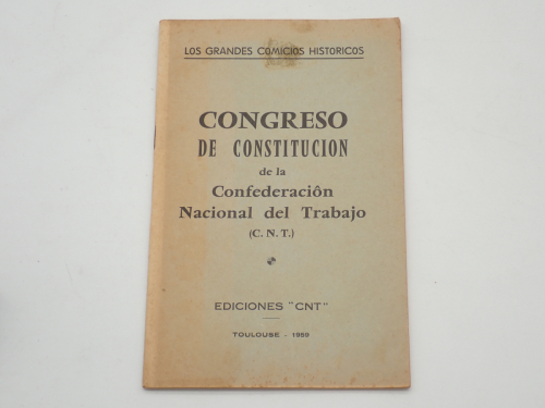 Portada del libro de Los grandes comicios históricos. Congreso de constitución de la Confederación Nacional del Trabajo (C.N.T.)