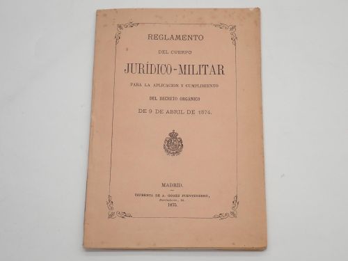 Portada del libro de Reglamento del cuerpo jurídico-militar para la aplicación y cumplimiento del Decreto Orgánico de 9 de...