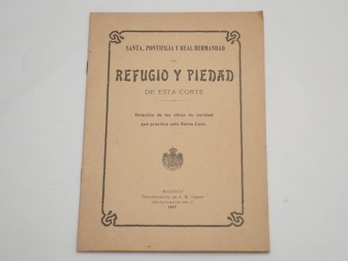 Portada del libro de Santa, Pontificia y Real Hermandad del Refugio y Piedad de esta Corte. Relación de las obras de caridad...