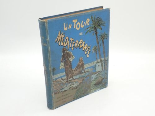 Portada del libro de Un tour de Méditerranée de Venise à Tunis par Athenes, Constantinople et Le Caire. 150 illustrations...