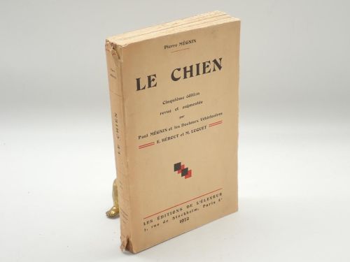 Portada del libro de Le chien. Son esthétique-Son extérieur. Ce qu'il faut savoir pour connaître apprécier -juger- les chiens...